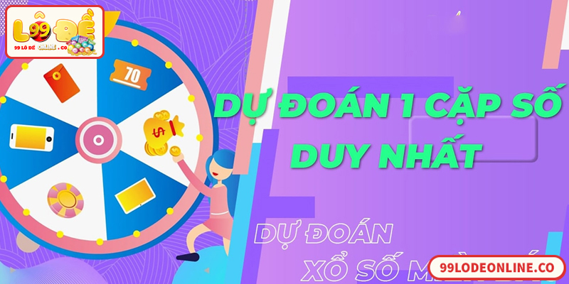 Dự Đoán 1 Cặp Số Duy Nhất MB Chuẩn Phân Tích Chuyên Gia